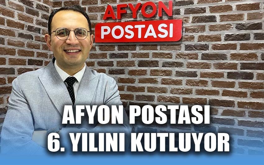 Afyon Postası 6 yaşında!